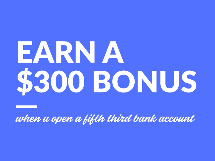 $300 Fifth Third Bank Bonus