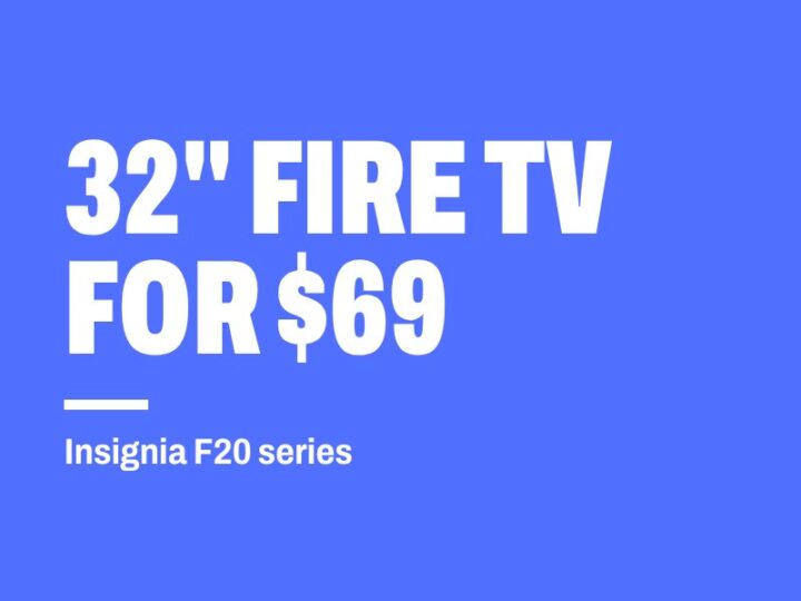Insignia 32″ Fire TV drops to $69 at Best Buy